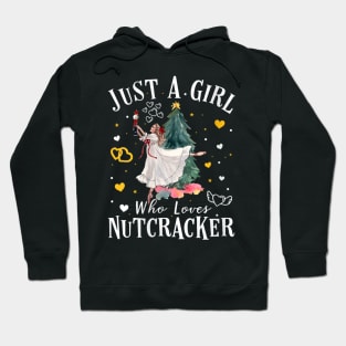 Just A Girl Who Loves Nutcrackers Christmas Ballet Dancing Hoodie